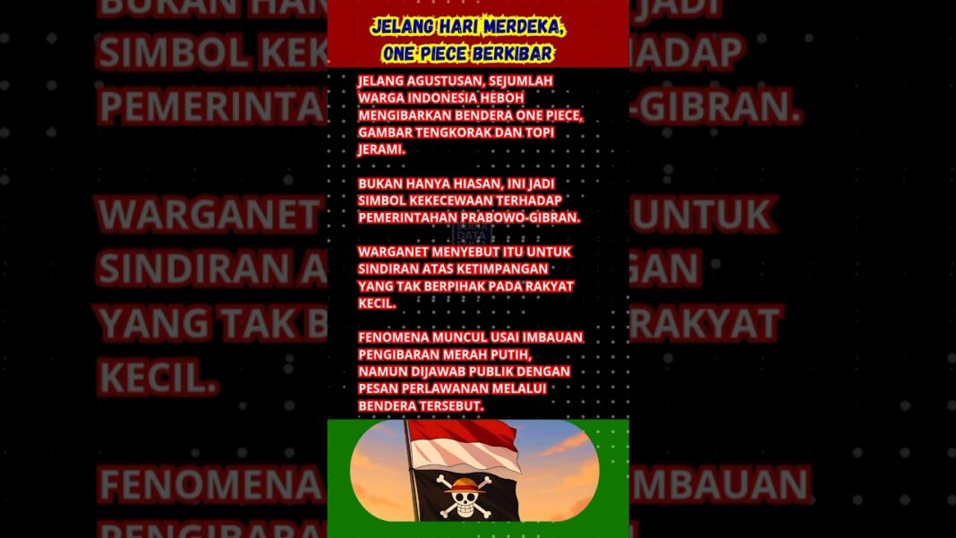 Viral Bendera One Piece Berkibar Jelang Agustusan