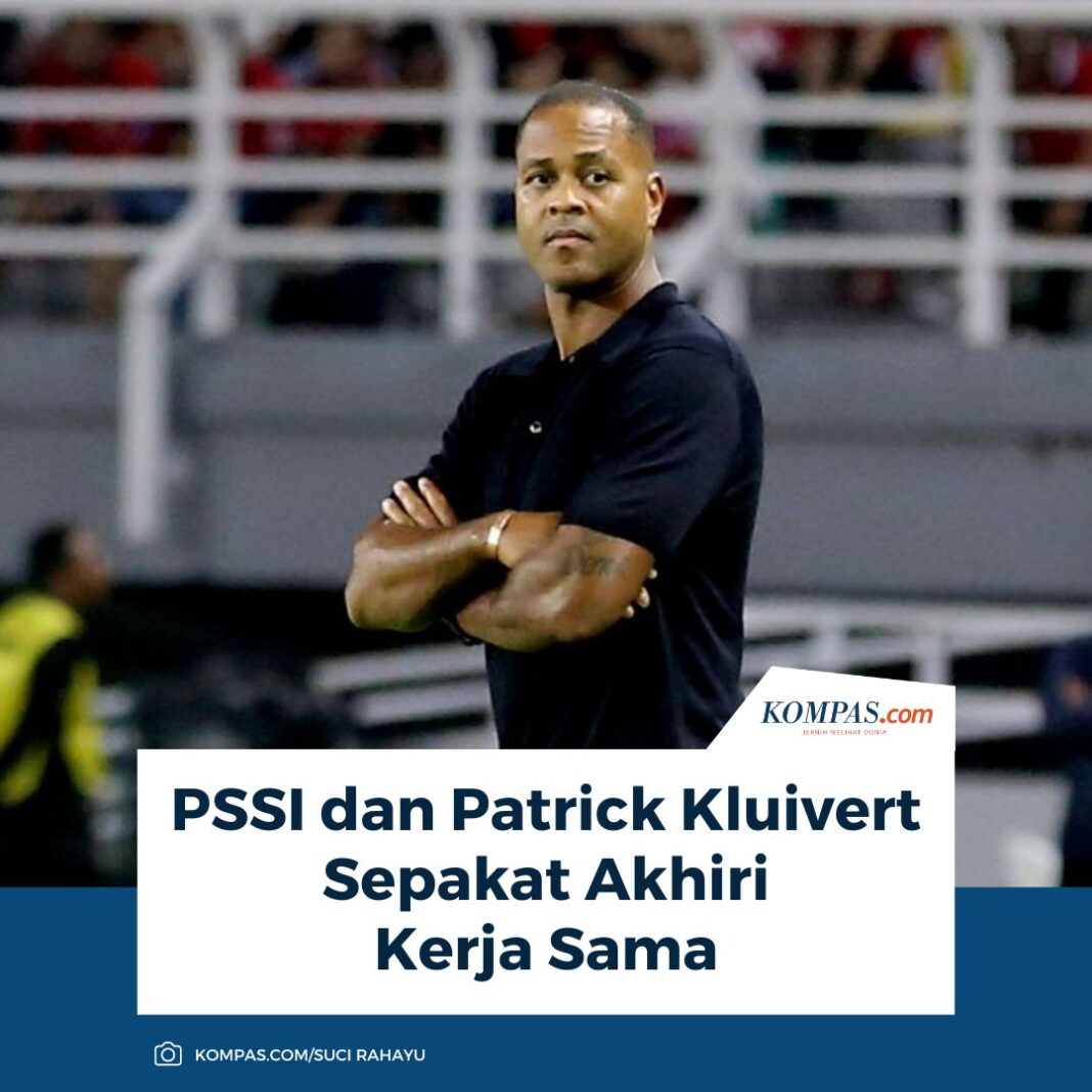 PSSI Resmi Akhiri Kerja Sama Dengan Kluivert di Timnas Indonesia